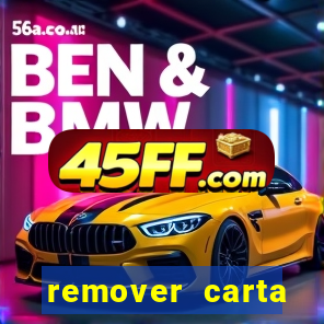 remover carta history reborn